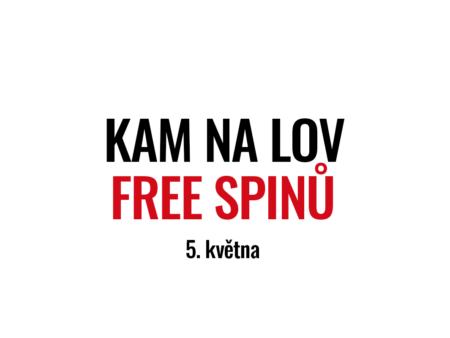 Kam na lov free spinů 5. května?