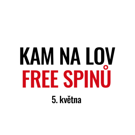 Kam na lov free spinů 5. května?