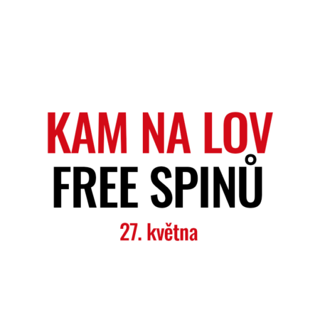 Kam na lov free spinů 27. května?