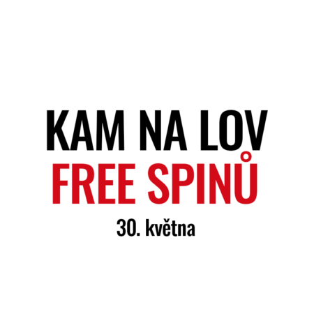 Kam na lov free spinů 30. května?