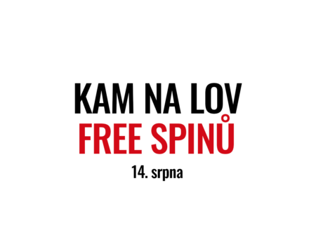 Kam na lov free spinů 14. srpna?